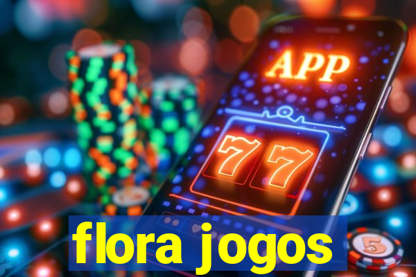 flora jogos