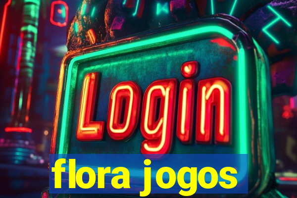 flora jogos