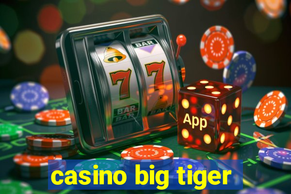 casino big tiger