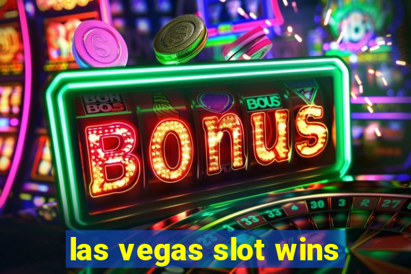 las vegas slot wins