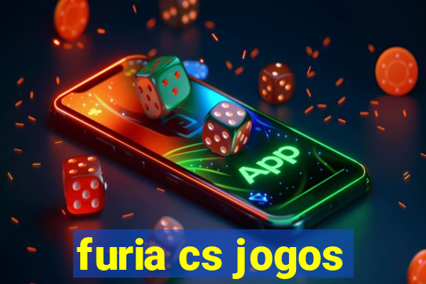 furia cs jogos