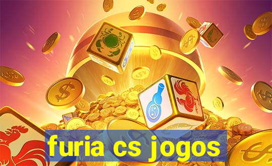 furia cs jogos