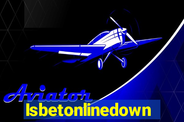 Isbetonlinedown