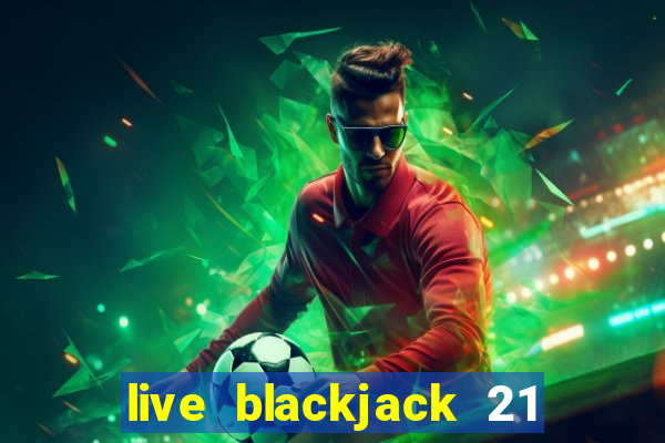 live blackjack 21 l wynnbet