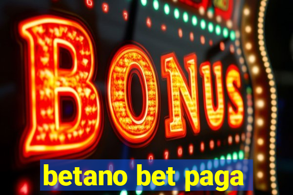 betano bet paga