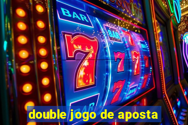 double jogo de aposta