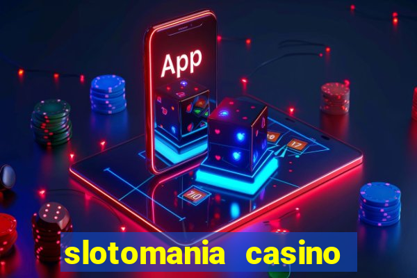 slotomania casino slots games