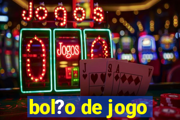 bol?o de jogo