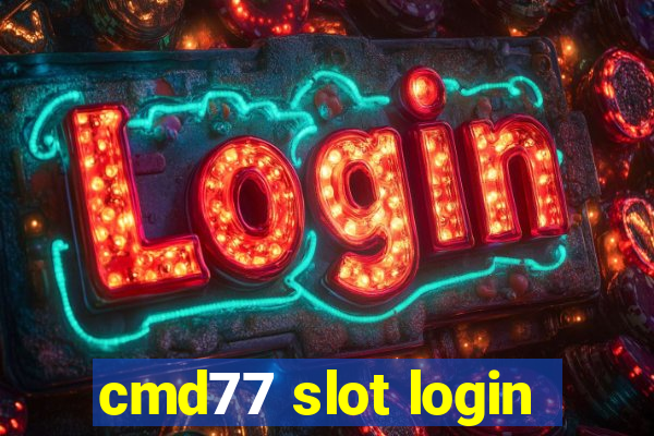 cmd77 slot login