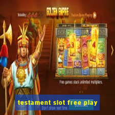 testament slot free play