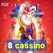 8 cassino