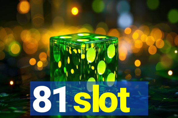 81 slot