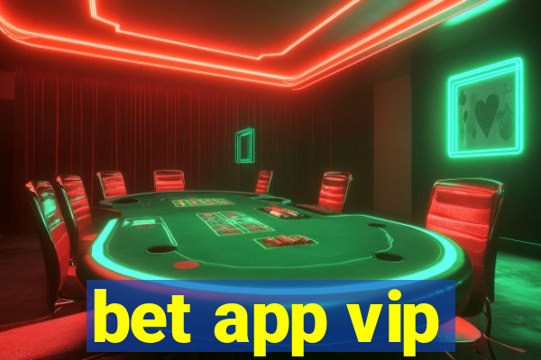 bet app vip