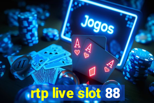 rtp live slot 88