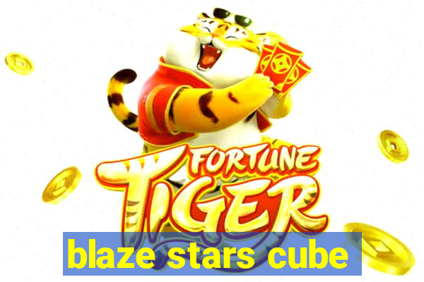 blaze stars cube