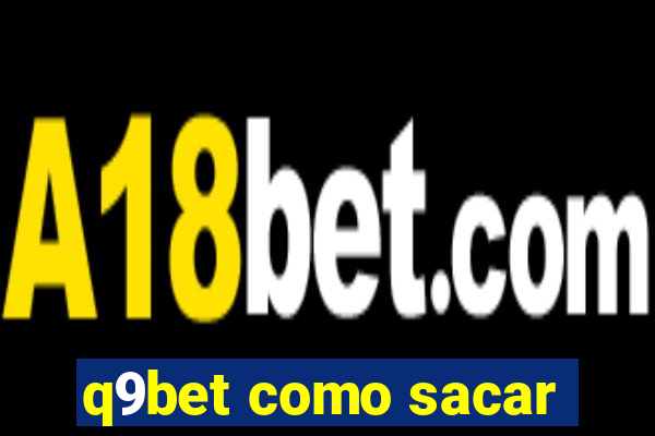 q9bet como sacar