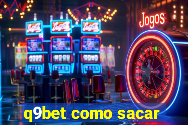 q9bet como sacar