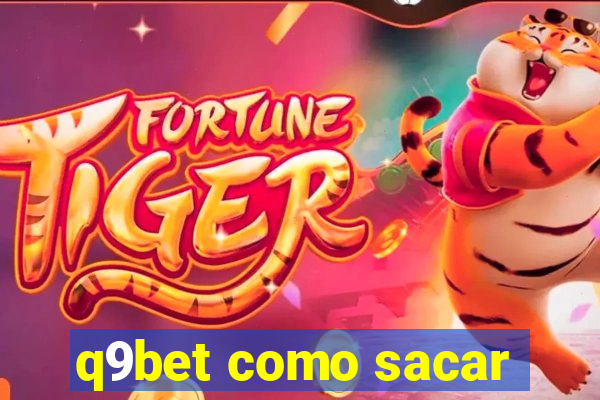 q9bet como sacar