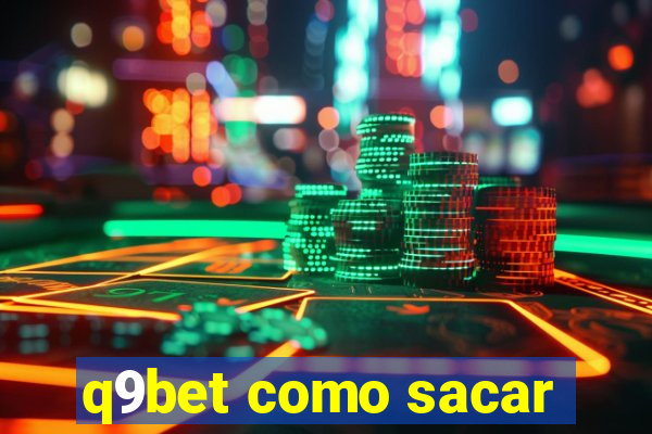 q9bet como sacar