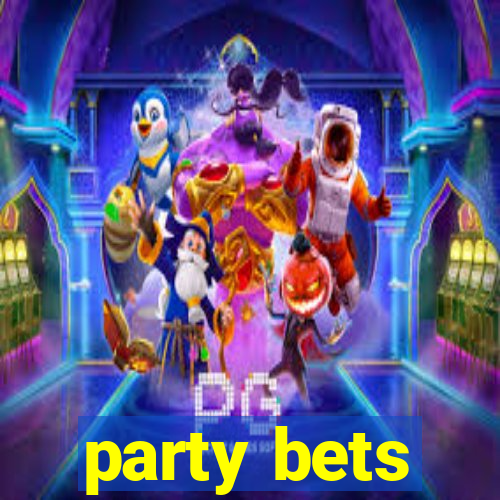 party bets