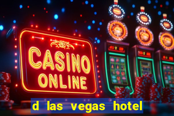 d las vegas hotel and casino