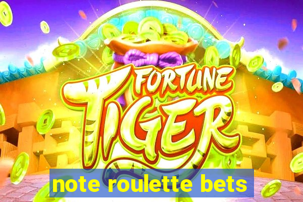 note roulette bets