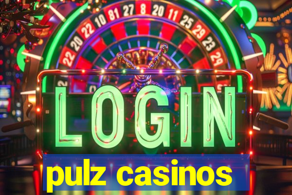 pulz casinos