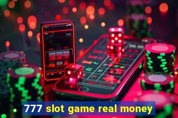 777 slot game real money