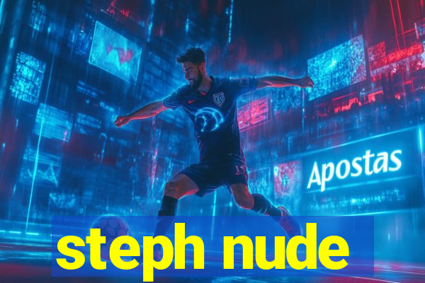 steph nude