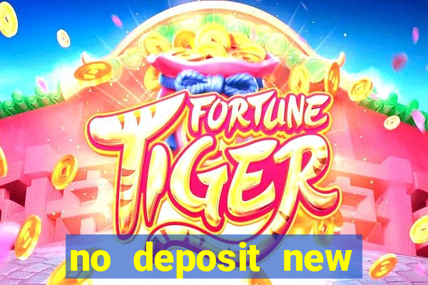 no deposit new online casino