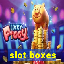 slot boxes