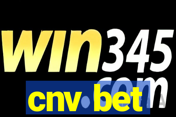 cnv bet