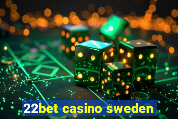 22bet casino sweden