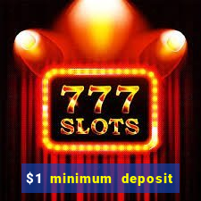 $1 minimum deposit casino australia 2021