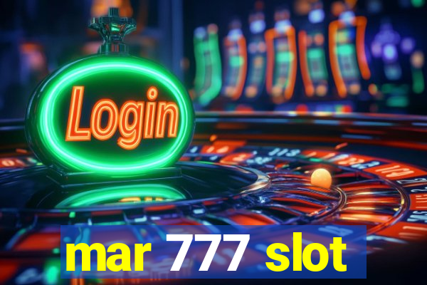 mar 777 slot