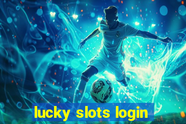 lucky slots login