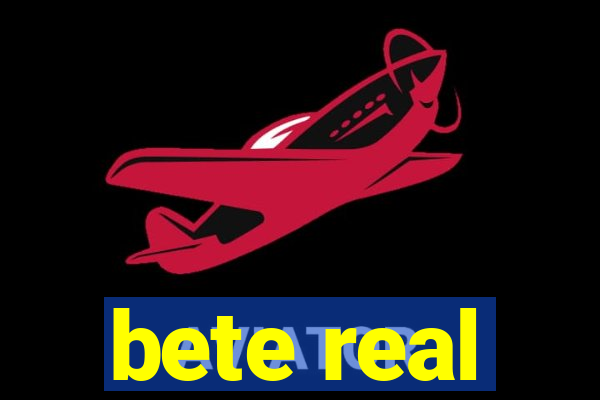 bete real