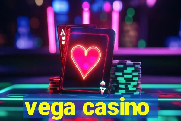 vega casino