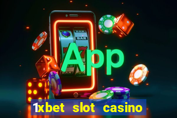 1xbet slot casino online free