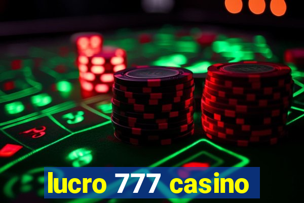 lucro 777 casino