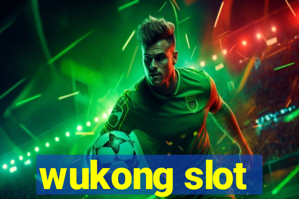 wukong slot