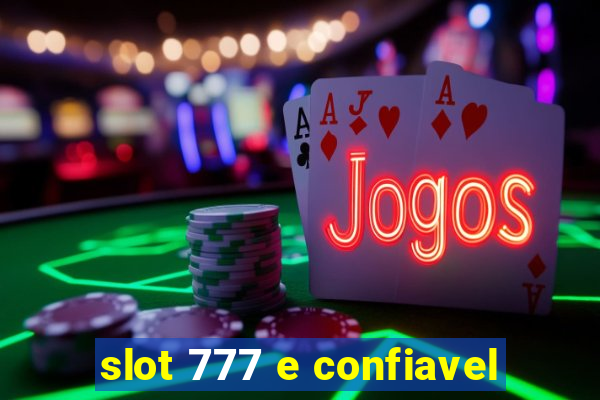 slot 777 e confiavel