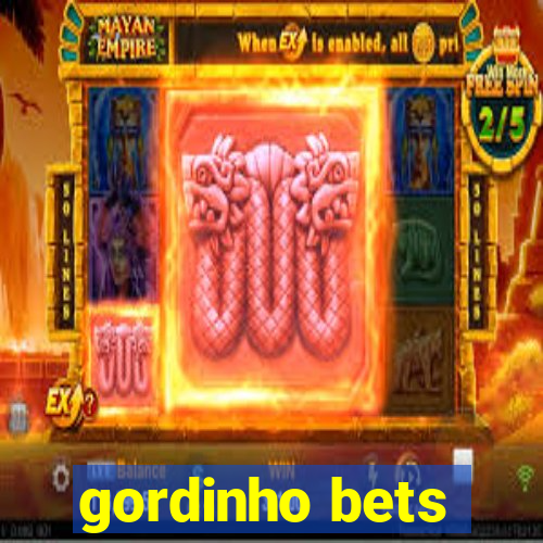 gordinho bets