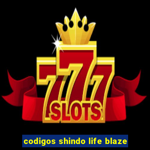 codigos shindo life blaze