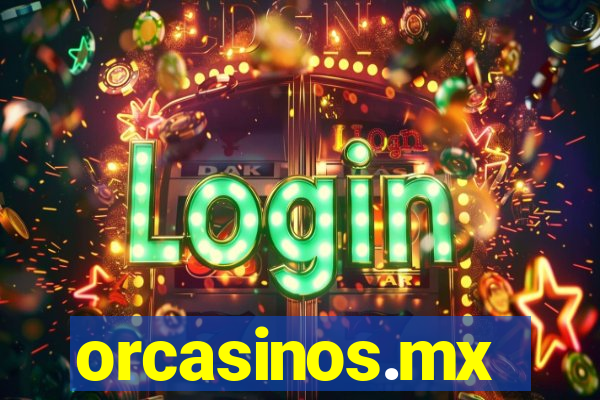 orcasinos.mx