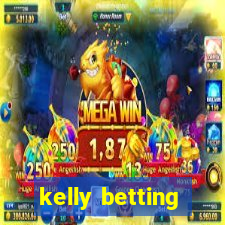 kelly betting