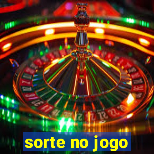 sorte no jogo