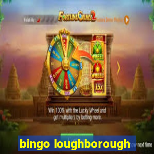 bingo loughborough