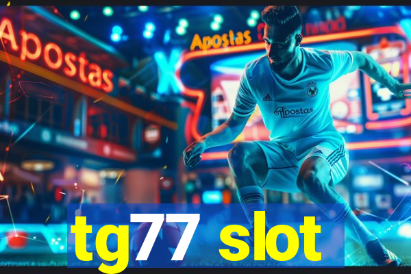 tg77 slot