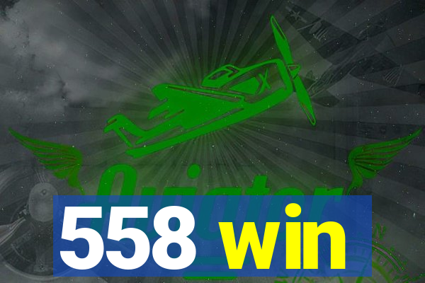 558 win